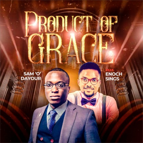 Product of Grace ft. Enoch Sings | Boomplay Music
