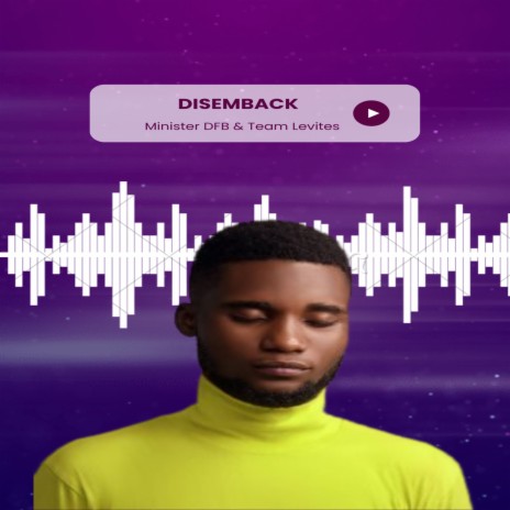 Disemback ft. Team Levites | Boomplay Music