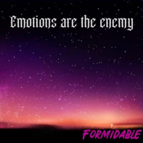 Emotions are the enemy | Boomplay Music