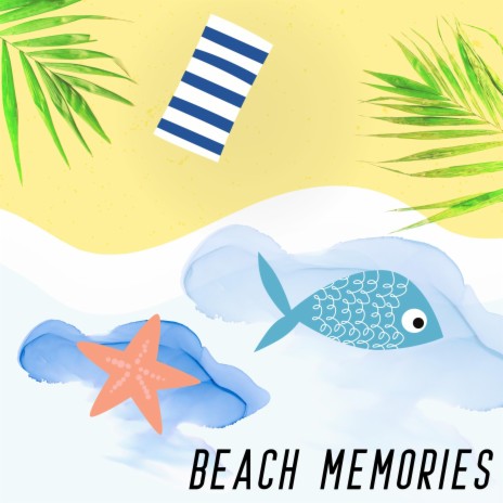 Beach memories | Boomplay Music