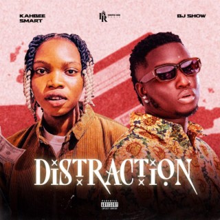 Distraction ft. Bj Show lyrics | Boomplay Music