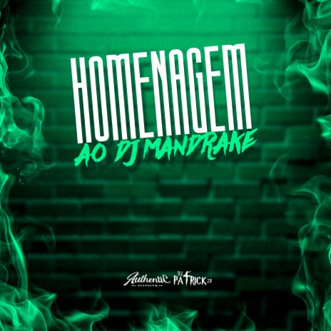 Homenagem ao Dj Mandrake ft. MC oliveira & MC GW | Boomplay Music