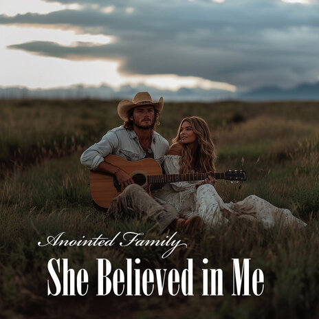 She Believed in Me | Boomplay Music