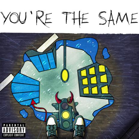 You're The Same | Boomplay Music