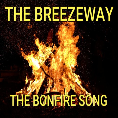 The Bonfire Song | Boomplay Music