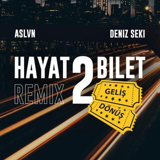 HAYAT 2 BILET (Remix)