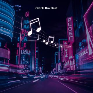 Catch the Beat