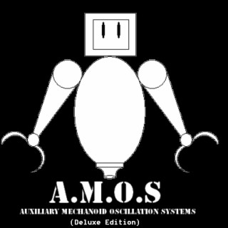 A.M.O.S. Auxiliary Mechanoid Oscillation System (Deluxe Edition)