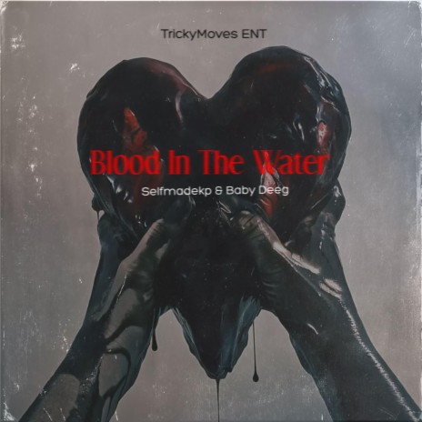 Blood In The Water ft. Baby Deeg