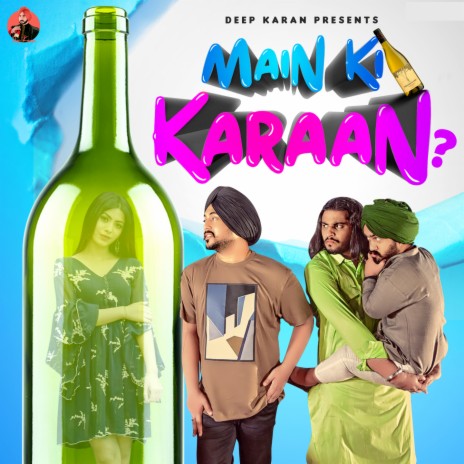 Main Ki Karaan | Boomplay Music