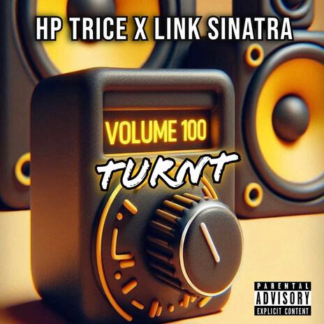 TURNT ft. Link Sinatra | Boomplay Music