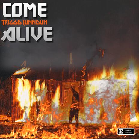 Come Alive | Boomplay Music