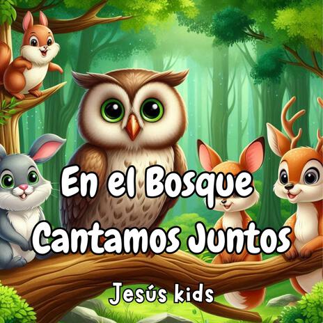 EN EL BOSQUE CANTAMOS JUNTOS