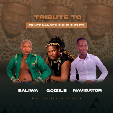Prince Mangosuthu Tribute Song ft. Gqizile & Navigator | Boomplay Music