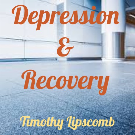 Depression & Recovery