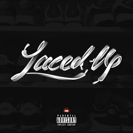 Laced Up | Boomplay Music