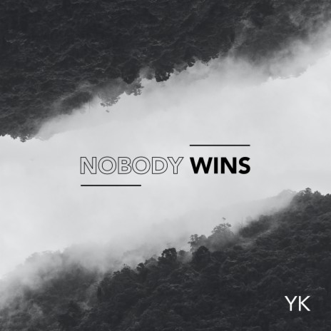 Nobody Wins | Boomplay Music