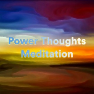 Power Thoughts Meditation