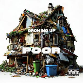 Growing Up Poor lyrics | Boomplay Music