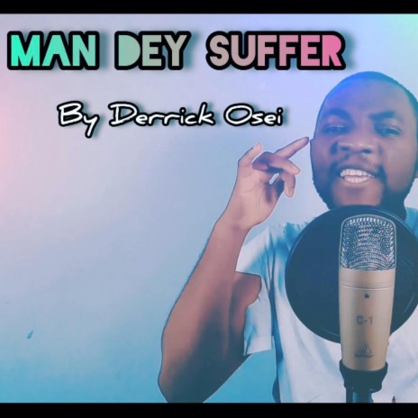 Man Dey Suffer | Boomplay Music