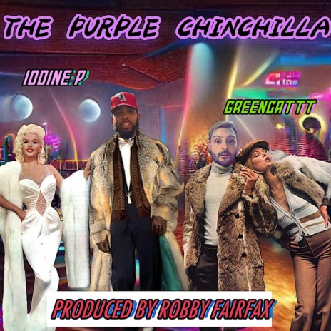 The Purple Chinchilla ft. Iodine P. | Boomplay Music