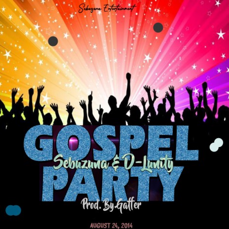 Gospel Party ft. D-Lunity | Boomplay Music