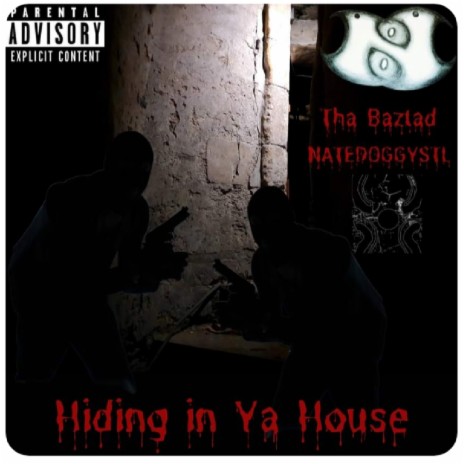 Hiding In Ya House ft. Tha Baztad