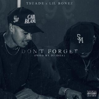 Don't Forget ft. Lil Bonez lyrics | Boomplay Music