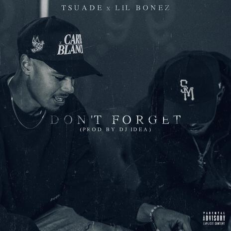 Don't Forget ft. Lil Bonez | Boomplay Music