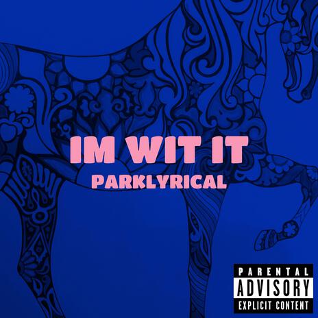 Im Wit It | Boomplay Music