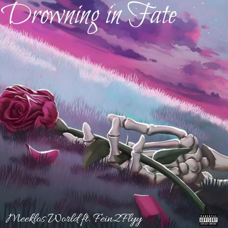 Drowning in fate ft. Meeklos World | Boomplay Music