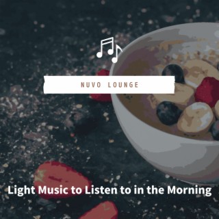 Light Music to Listen to in the Morning