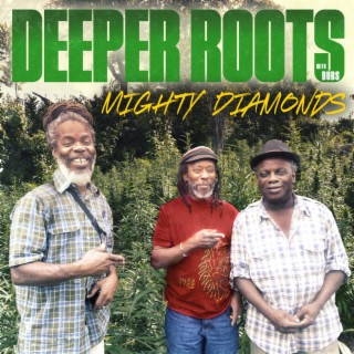 Deeper Roots with Dubs