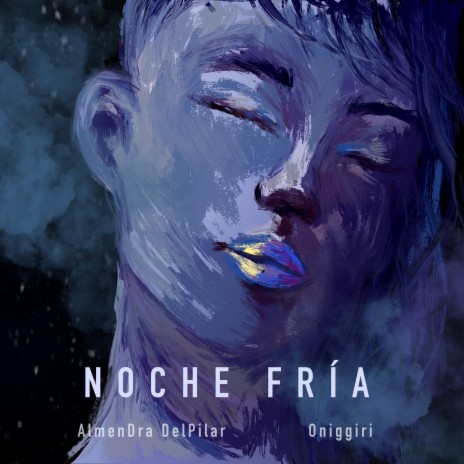 Noche Fría ft. oniggiri | Boomplay Music