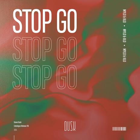 Stop Go ft. IILO | Boomplay Music