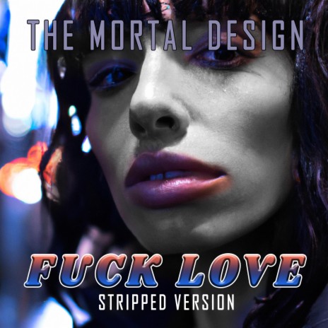 FUCK LOVE (Stripped Version) ft. MI MI | Boomplay Music