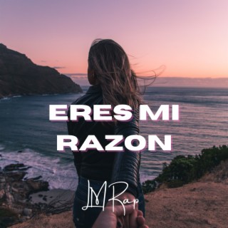 Eres Mi Razón