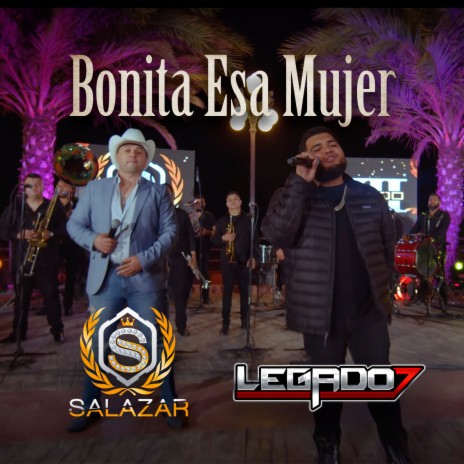 Bonita Esa Mujer ft. Legado 7 | Boomplay Music