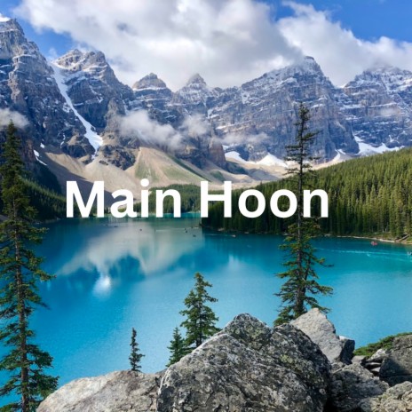 Main Hoon | Boomplay Music