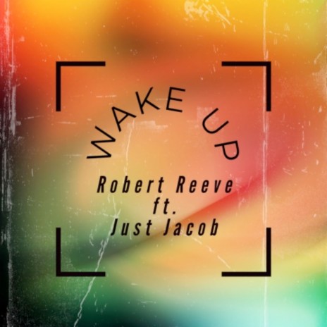 Wake Up ft. Just Jacob | Boomplay Music