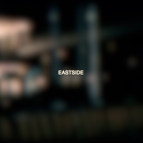 Eastside | Boomplay Music