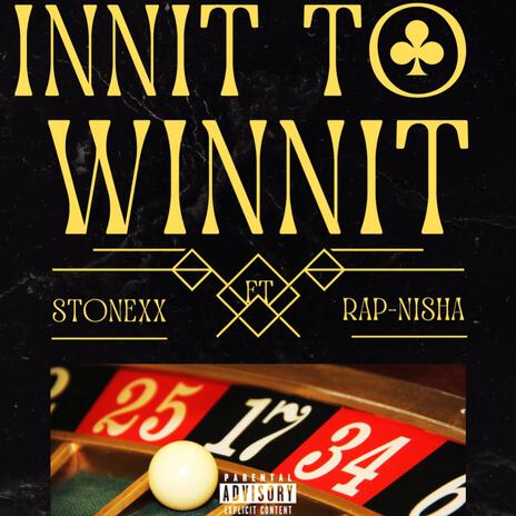 Innit To Winnit ft. Rap-Nisha | Boomplay Music