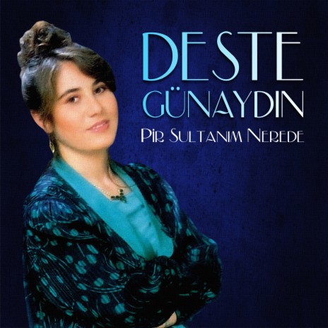 Pir Sultanım Nerede | Boomplay Music