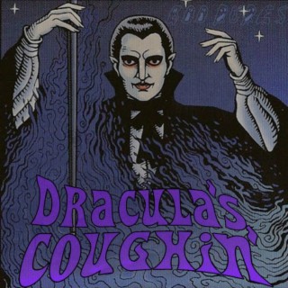 Dracula's Coughin'