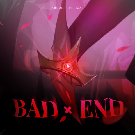 BAD X END ft. Hyprzal | Boomplay Music