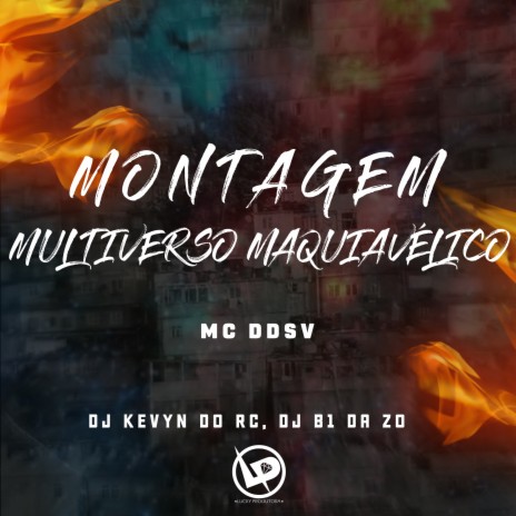 Montagem Multiverso Maquiavélico ft. Dj Kevyn do RC & Dj B1 da ZO | Boomplay Music