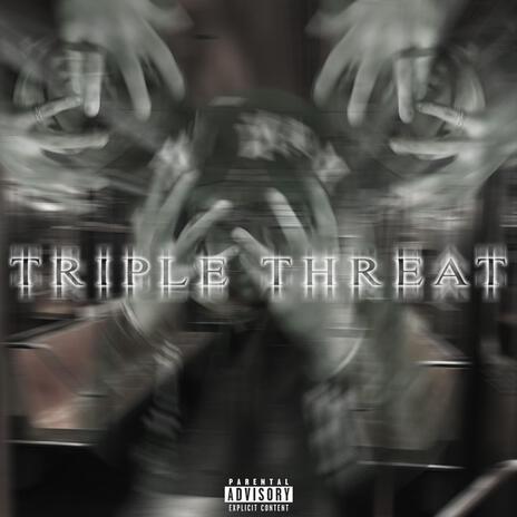 Triple Threat | Boomplay Music