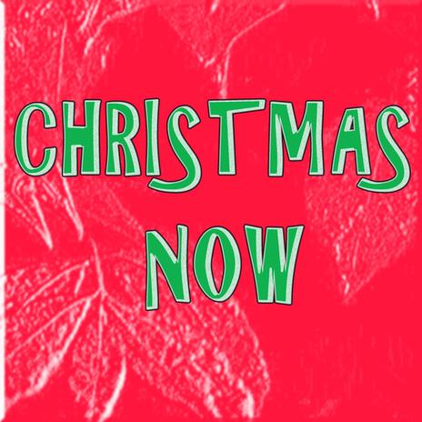 Christmas Now ft. Karissa | Boomplay Music