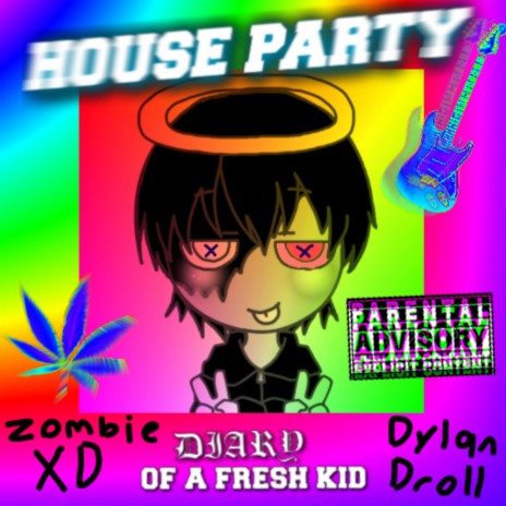 House Party! ft. Dylan Droll | Boomplay Music