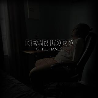 Dear Lord lyrics | Boomplay Music